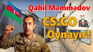 Qabil Məmmədov l CSGO Azərbaycan l 18+ SÖYÜŞ VAR!