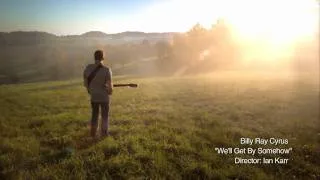 Billy Ray Cyrus "We'll Get By Somehow" OFFICIAL DIRECTOR'S CUT