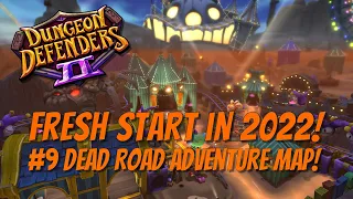 DD2 Fresh Start in 2022 - Dead Road Adventure Mode!