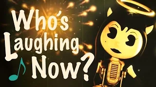 BENDY AND THE INK MACHINE SONG | "Who's Laughing Now?" by CK9C [SFM]