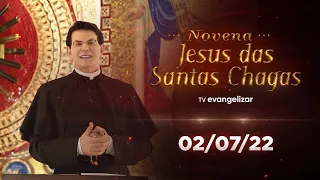 2º dia - Novena de Jesus das Santas Chagas | 02/07/22