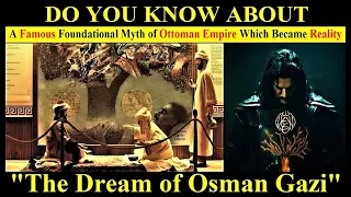 The Famous Dream Of Osman Gazi | The Reality of Osman Ghazi Dream