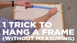 1 simple trick for how to hang a picture frame