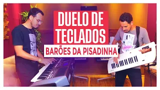 DUELO DE TECLADOS! BARÕES DA PISADINHA