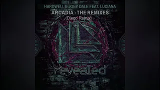 Hardwell & Joey Dale. Luciana - Arcadia (Diego Remix)