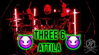 Three 6 - Attila - Drum Cover