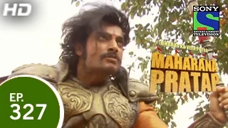 Bharat Ka Veer Putra Maharana Pratap - महाराणा प्रताप - Episode 327 - 9th December 2014