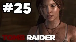 Tomb Raider - Walkthrough Part 25 - Into the Fire (1 of 2) (Xbox 360/PS3/PC HD)