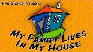 My Family Lives In My House | fun song for children