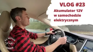 Krótko o akumulatorze 12V w aucie elektrycznym | VLOG 23 | EV Repair