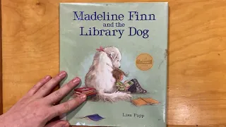 Madeline Finn and the Library Dog, by Lisa Papp (book read aloud about reading confidence!)