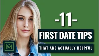 11 First Date Tips That Are Actually Useful - Don't Turn Her Off + Lock Down the Second Date