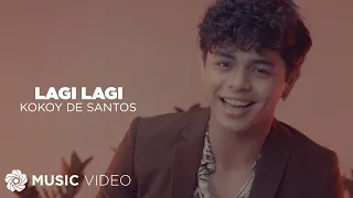 Lagi Lagi - Kokoy De Santos (Music Video)