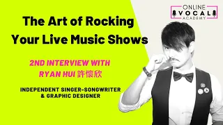 The Art of Rocking  Your Live Music Shows (with Singer-Songwriter Ryan Hui 許懷欣)