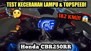Honda CBR250RR Malaysia | KECERAHAN LAMPU & TOPSPEED | 182 KM/J!!😱