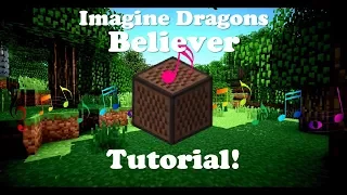 Imagine Dragons - Believer - Minecraft Noteblock Tutorial