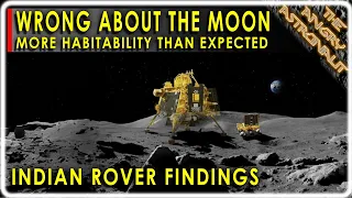 We were wrong about the Moon!!  India discovers that Lunar Colonization is easier than we thought!