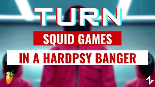 TURN SQUID GAMES INTO A HARDPSY BANGER