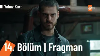 Yalnız Kurt 14. Bölüm Fragmanı  @YalnizKurtatv