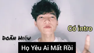 [Guitar] Hướng dẫn - Có intro | Họ Yêu Ai Mất Rồi - Doãn Hiếu | Chunn