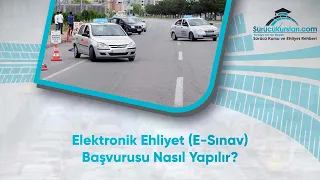 Elektronik Ehliyet (E-Sınav) Başvurusu Nasıl Yapılır?