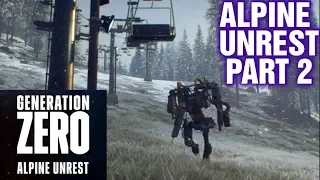 GENERATION ZERO ALPINE UNREST GAMEPLAY PART 2 !!