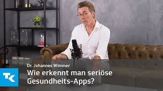 Wie erkennt man seriöse Gesundheits-Apps I Dr. Johannes Wimmer