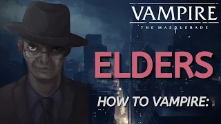 Episode 85: How To Portray Elder Vampires | How To Vampire Series