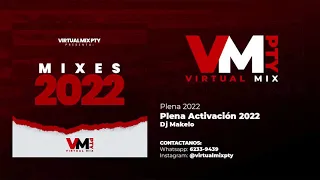 🔥🔥PLENA ACTIVACION 🔊💥 - DJ MAKELO 🔥🔥 - MIX PLENA 2022 #plena2022 #mix2022 #virtualmixpty
