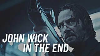 John Wick || In the end