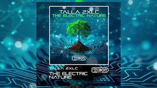 Talla 2XLC - The Electric Nature