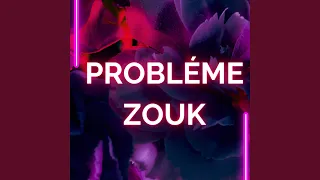 probléme zouk