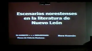 El noreste, reflexiones. El gusto: literatura, música, arquitectura y gastronomía. 3ª sesión.