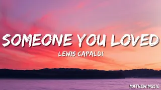 Lewis Capaldi - Someone You Loved (Lyrics)