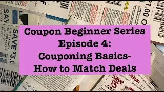 How to Match Deals with Coupons! Coupon Beginner Series Episode 4: Extreme Couponing 101