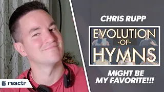 First Time Hearing Evolution of Hymns - A Cappella - Chris Rupp (Official Video) | Christian Reacts!