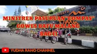 MINITREK PASURUAN"COMPAS" GOWES BATU MALANG BAGIAN II