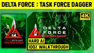 DELTA FORCE: TASK FOR DAGGER 4K - FULL GAME - HARD AI