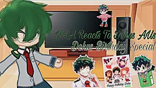 MHA Reacts To Dekus AUs || Dekus Birthday Special || Gacha Sisters