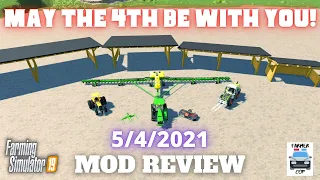 MAY THE 4TH BE WITH YOU! - Mod Review for 5/4/2021 - Farming Simulator 19