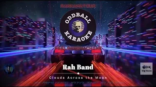 Rah Band - Clouds Across the Moon (karaoke instrumental lyrics) - RAFM Oddball Karaoke