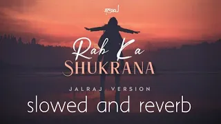 JalRaj - Rab Ka Shukrana | Slowed and Reverb | Jannat 2 |#slowedandreverb@JalRajOfficial#viralvideo