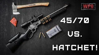 45/70 vs Hatchet!