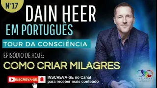 Dain Heer EM PORTUGUÊS | "Como criar milagres" #barrasdeaccess #dainheer