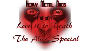 Love it to Death| The Alice Cooper Special | Heavy Metal Bros