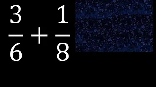 3/6 mas 1/8 . Suma de fracciones heterogeneas , diferente denominador 3/6+1/8 plus