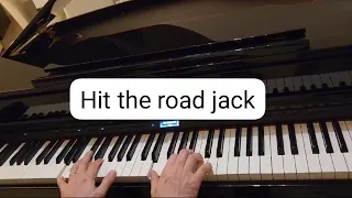 Hit the Road Jack-Ray Charles-Piano Cover