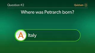 Petrarch Quiz   Where was Petrarch born? and more questions