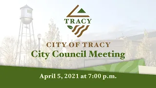 April 05, 2022 Regular Meeting of the Tracy City Council