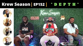 The Krew Season Podcast Episode 152 | "Depth"